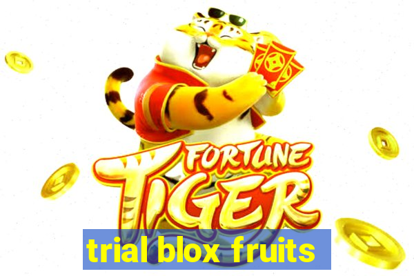 trial blox fruits